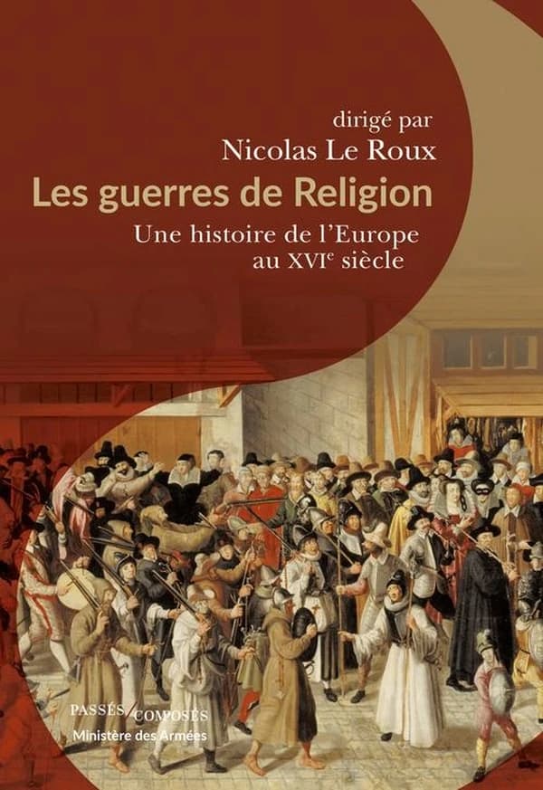 Les Guerres de religion : une histoire de l'Europe au XVIe siècle