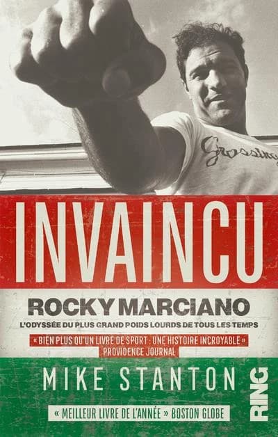 Invaincu : rocky marciano, l'odyssee du plus grand poids lourds de tous les temps
