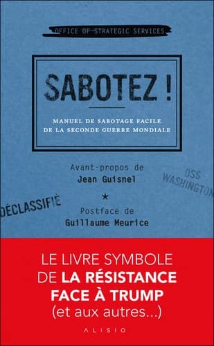 Sabotez ! : manuel de sabotage facile de la Seconde guerre mondiale