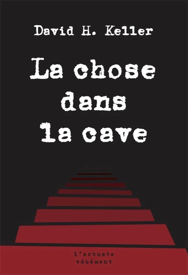 La chose dans la cave : et autres nouvelles