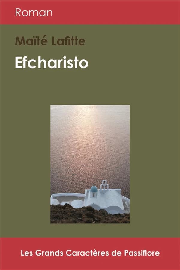 Efcharisto : roman ([Éd. en] grands caractères) Maïté Lafitte