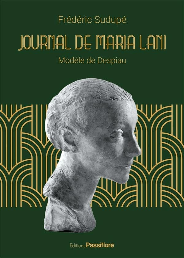 Journal de Maria Lani, modèle de Despiau : roman