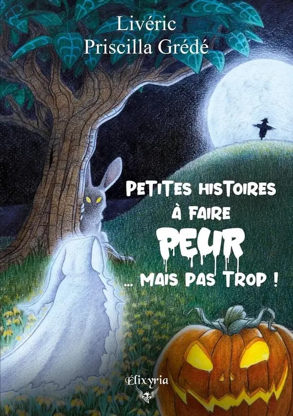 Petites histoires à faire peur, mais pas trop !