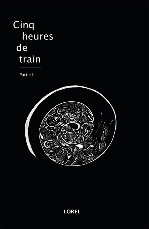 Cinq heures de train. Partie II