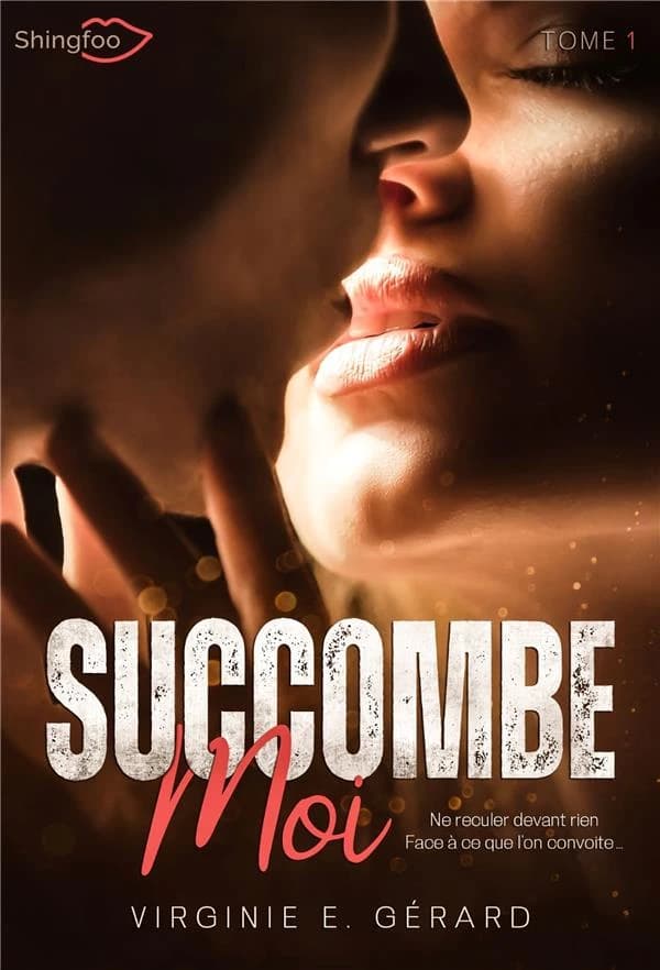 Succombe moi. Tome 1