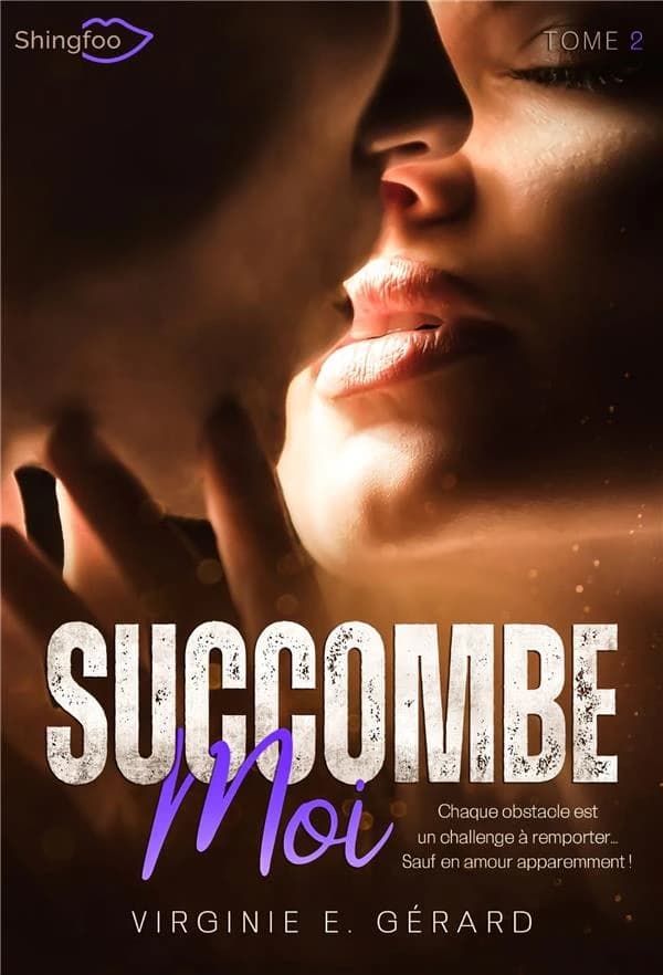 Succombe moi. Tome 2