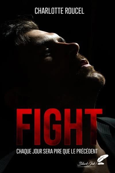 Fight : chaque jour sera pire que le précédent