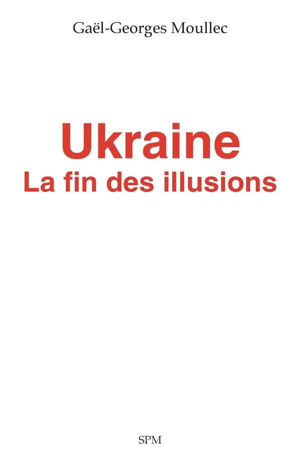 Ukraine : la fin des illusions