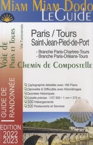 Voie de Paris et Tours, branche Paris - Chartres - Tours, branche Paris - Orléans - Tours, tronçon commun de Tours à Saint-Jean-Pied-de-Port : Miam miam dodo, le guide
