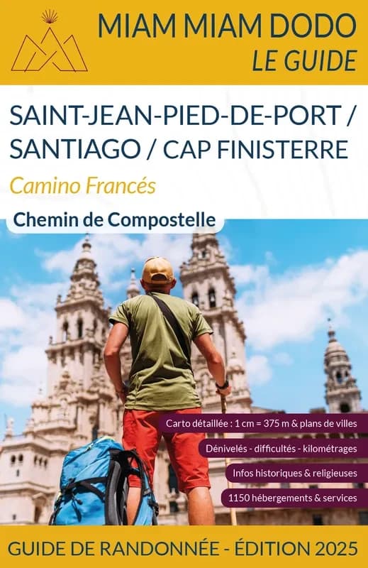 Camino Francés : de Saint-Jean-Pied-de-Port à Santiago + le chemin jusqu'à Finisterre (Édition 2025) Marie-Virginie Cambriels, Lauriane Clouteau