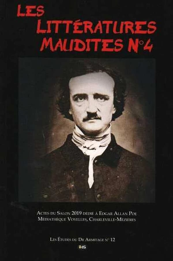 Les littératures maudites. [N° 4] : actes du salon 2019 dédié à Edgar Allan, Poe, Médiathèque Voyelles, Charleville-Mézières