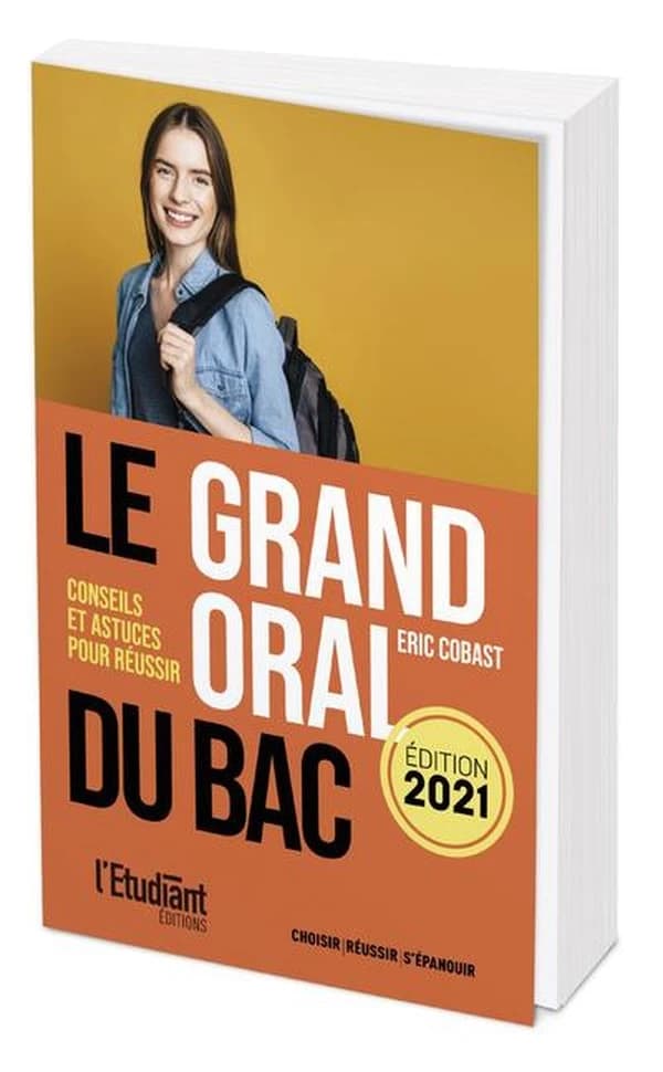 Le grand oral du bac : conseils et astuces pour réussir (Éd. 2021) Éric Cobast