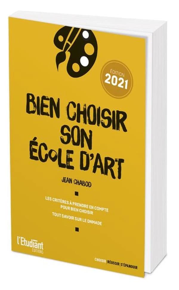 Bien choisir son école d'art (Éd. 2021) Jean Chabod
