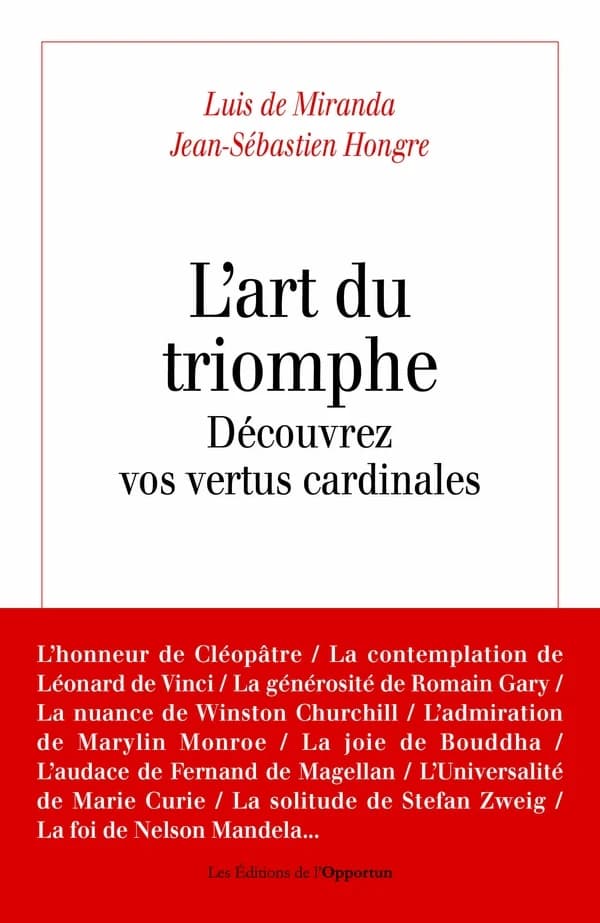 L'art du triomphe : découvrez vos vertus cardinales