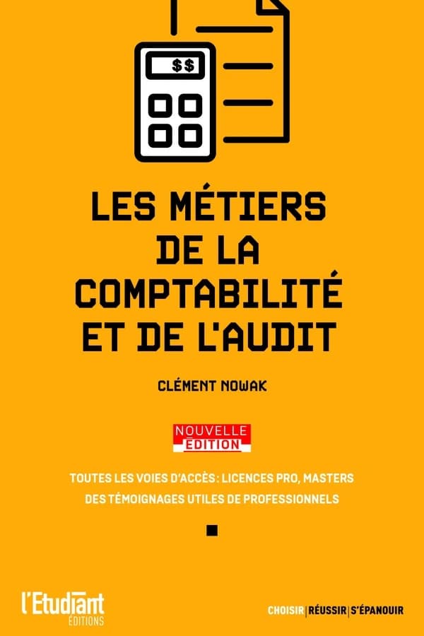 Les métiers de la comptabilité et de l'audit (Nouvelle éd.) Clément Nowak ; avec la collaboration de Thibault Dumas
