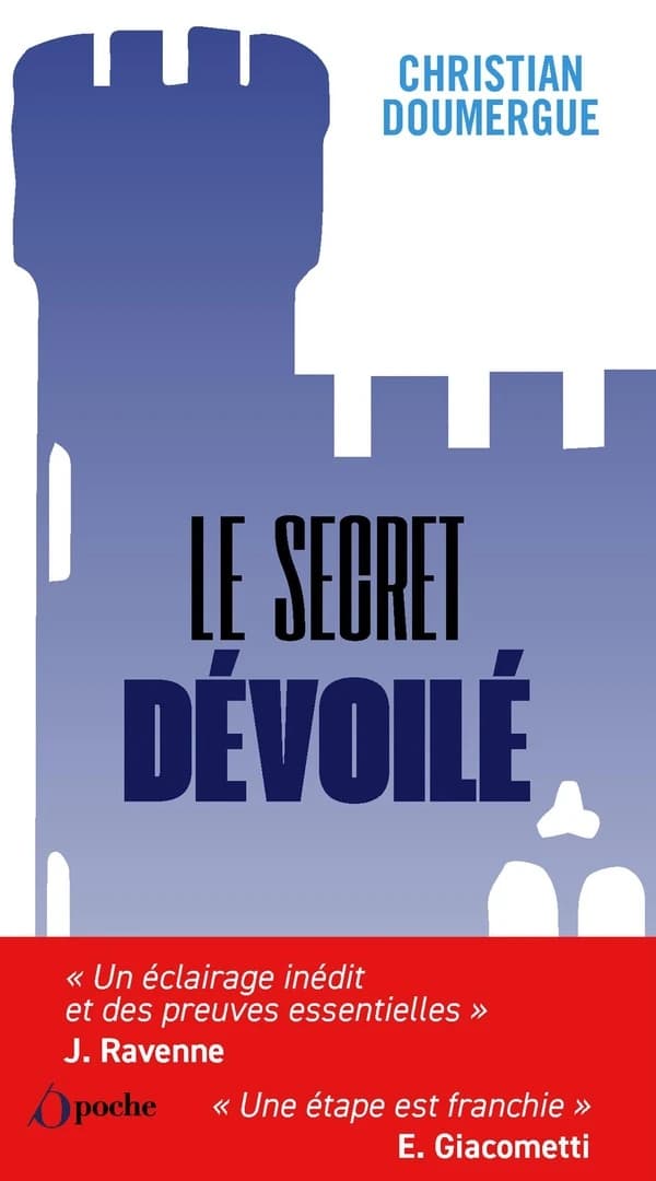 Le secret dévoilé : enquête sur les mystères de Rennes-le-Château