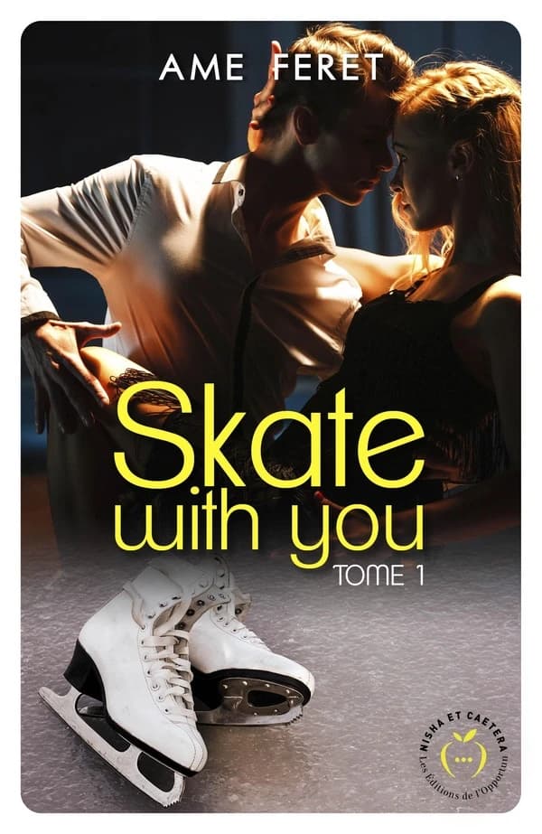 Skate with you. Tome 1