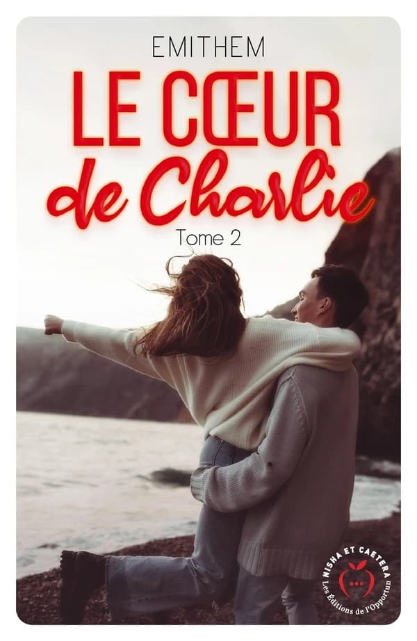 Le coeur de Charlie. Tome 2