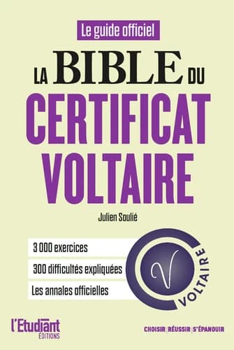 La bible du certificat Voltaire ([Éd. mise] à jour) Julien Soulié