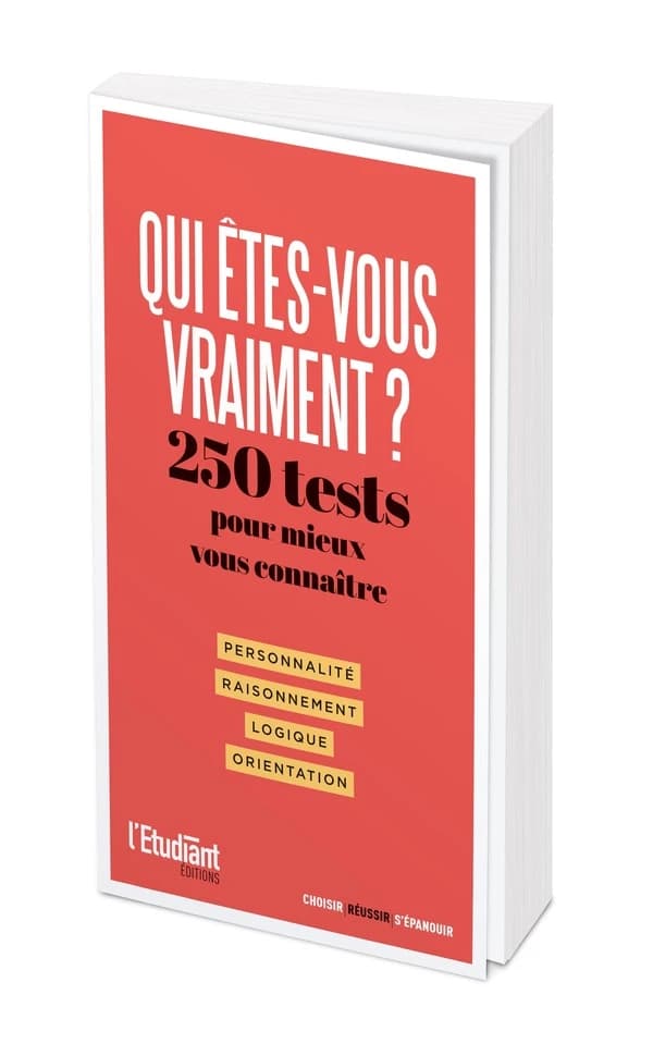 Qui êtes-vous vraiment ? 250 tests pour mieux vous connaître