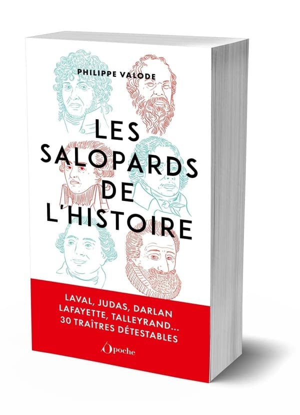 Les salopards de l'histoire : une histoire des traîtres depuis Judas jusqu'à Laval