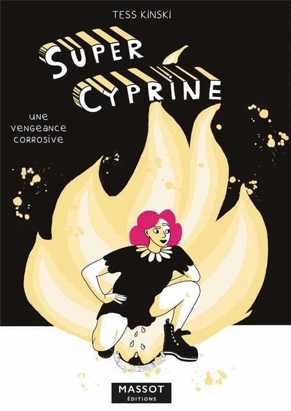 Super cyprine : une vengeance corrosive