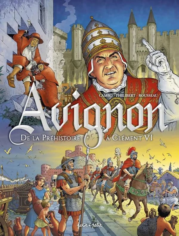 Avignon. [I], De la Préhistoire à Clément VI : de 2100 av. J.-C. à 1353 ap. J.-C.