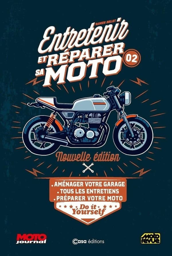 Entretenir et réparer sa moto : Volume 2