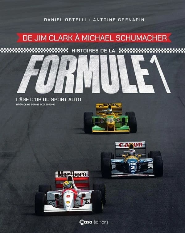 Histoires de la Formule 1 : de Jim Clark à Michael Schumacher : l'âge d'or du sport automobile