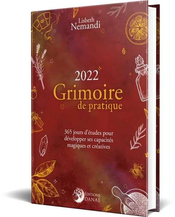 Grimoire de pratique : 365 jours d'études pour développer ses capacités magiques et créatives (édition 2022)
