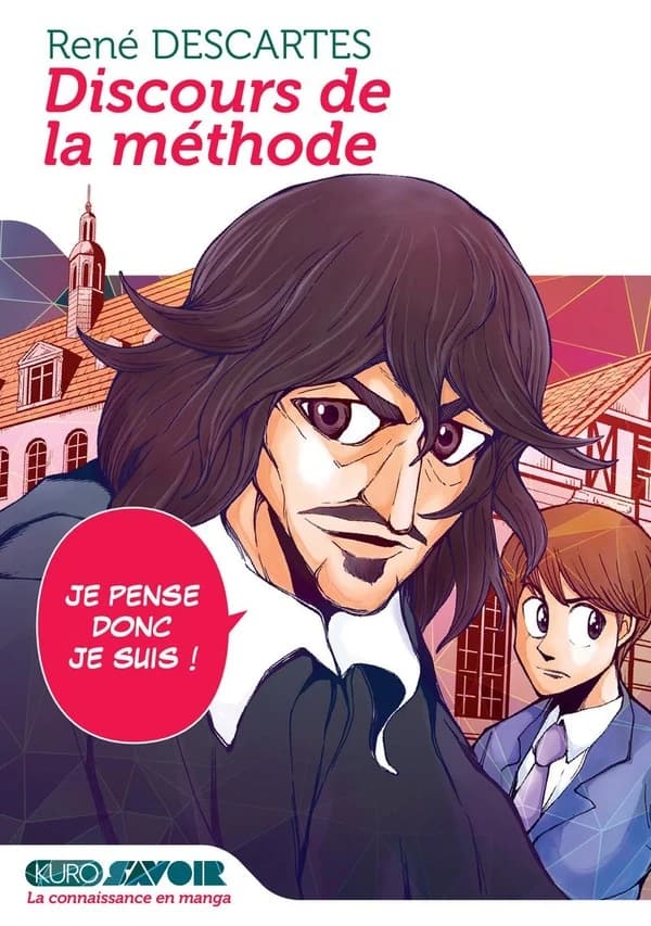 Discours de la méthode : librement inspiré de René Descartes
