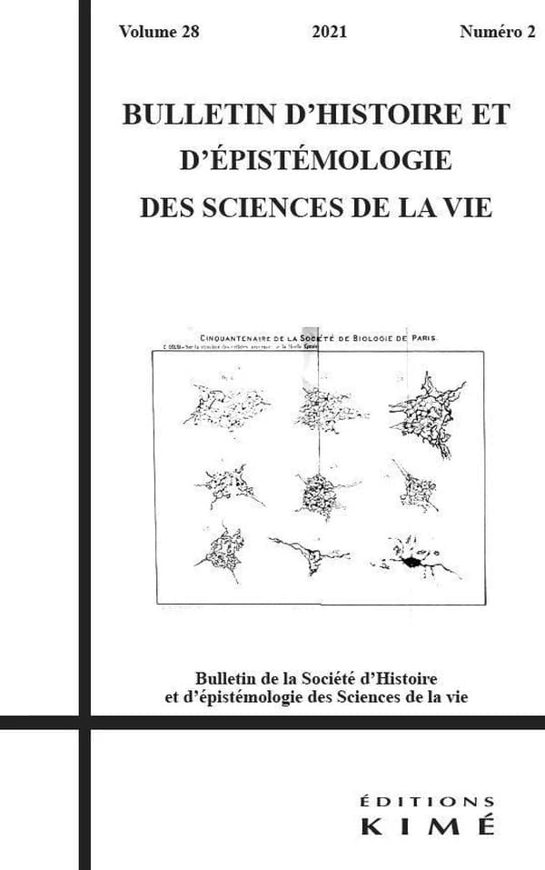 BULLETIN D'HISTOIRE ET D'EPISTEMOLOGIE DES SCIENCES DE LA VIE n.28 (édition 2021)