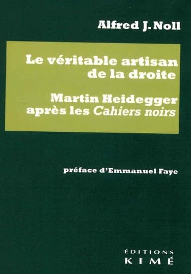 Le véritable artisan de la droite : Martin Heidegger après les "Cahiers noirs"