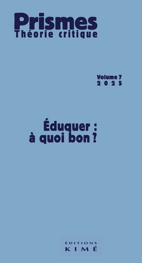 Eduquer à quoi bon ? (édition 2025)