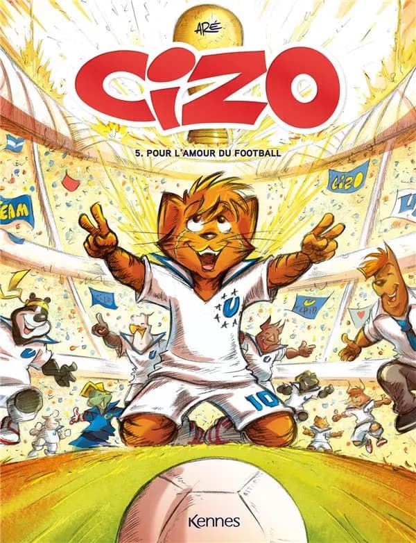 Cizo Tome 5 : Pour l'amour du football