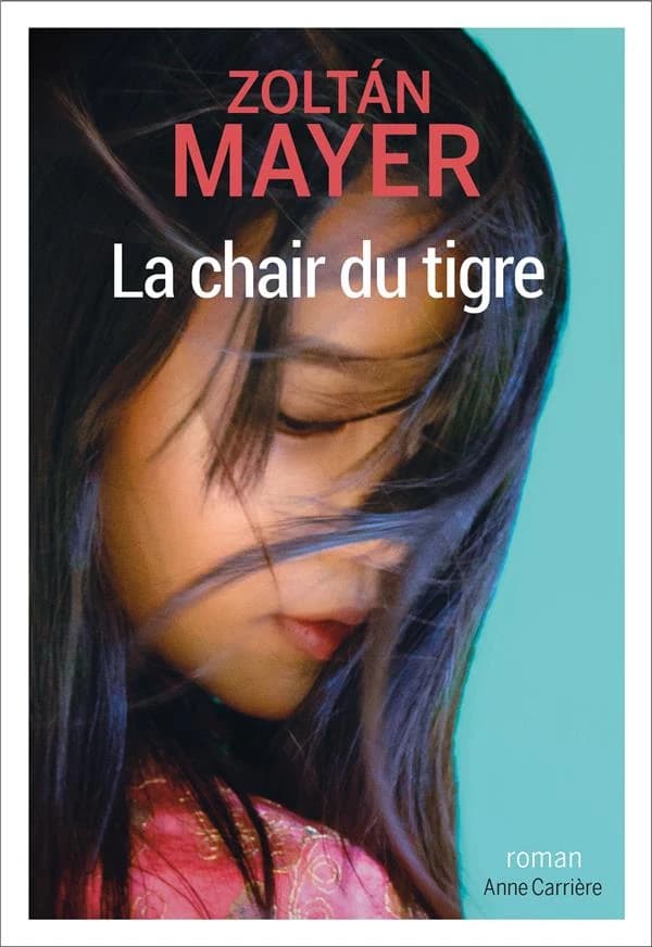 La chair du tigre : roman