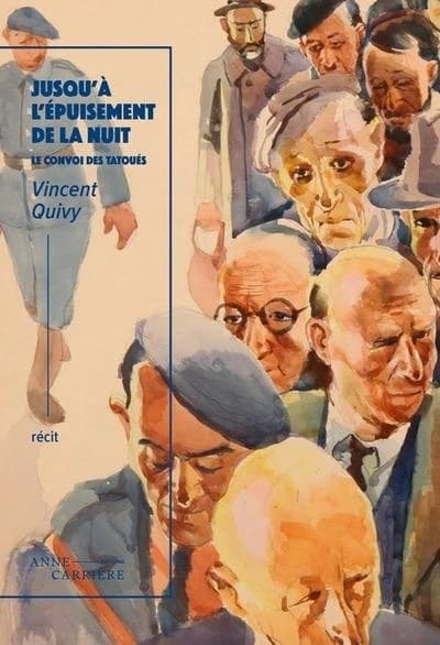 Jusqu'à l'épuisement de la nuit : Le convoi des "Tatoués" 27 avril 1944
