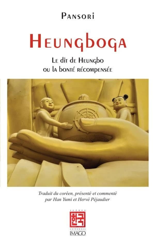 Heungboga : le dit de Heungbo ou la bonté récompensée : pansori