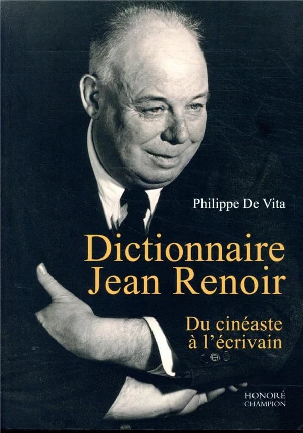 Dictionnaire Jean Renoir : du cinéaste à l'écrivain