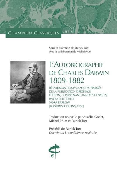 L'autobiographie de Charles Darwin, 1809-1882 : rétablissant les passages supprimés de la publication originale : édition, comprenant annexes et notes, par sa petite-fille Nora Barlow, Londres, Collins, 1958