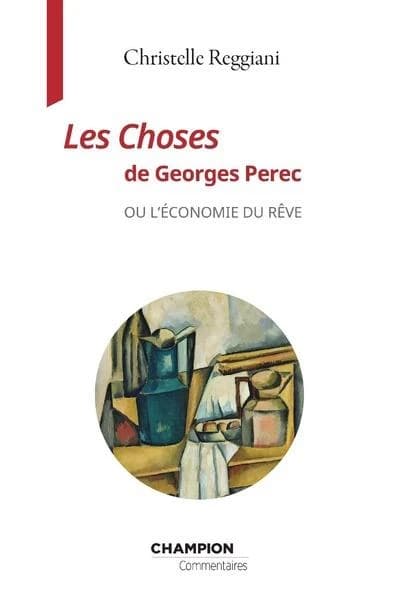 "Les choses" de Georges Perec : ou l'économie du rêve