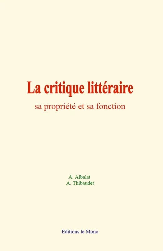 La critique litteraire : sa propriete et sa fonction