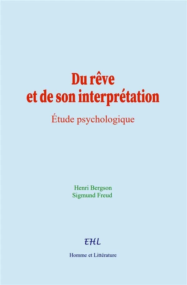 Du rêve et de son interprétation : Étude psychologique