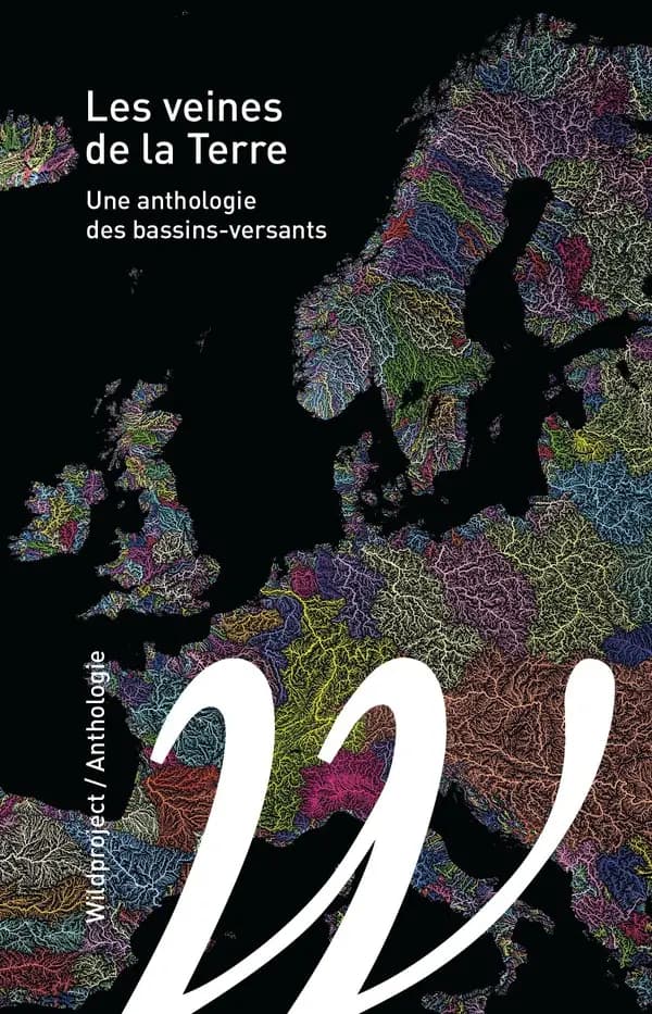 Les veines de la terre : une anthologie des bassins-versants