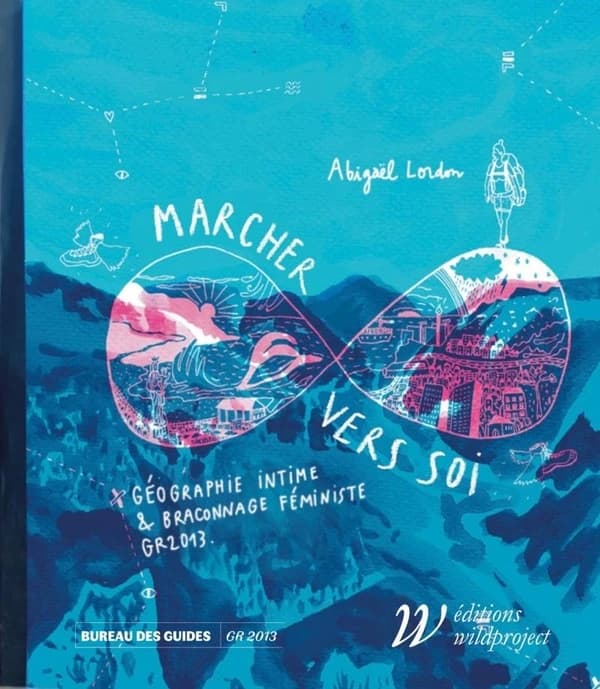 Marcher vers soi : Géographie intime et braconnage féministe sur le GR2013 à Marseille