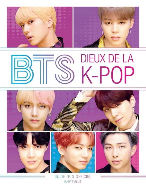 BTS : dieux de la K-pop : guide non officiel
