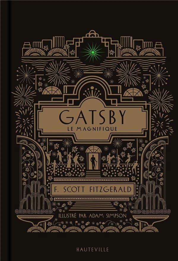 Gatsby le Magnifique (Éd. collector) F. Scott Fitzgerald ; traduit de l'anglais (États-Unis) par Emmanuelle Ghez ; illustré par Adam Simpson