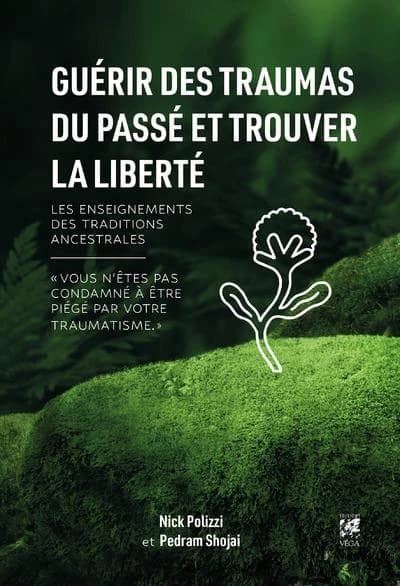 Guérir des traumas du passé et trouver la liberté