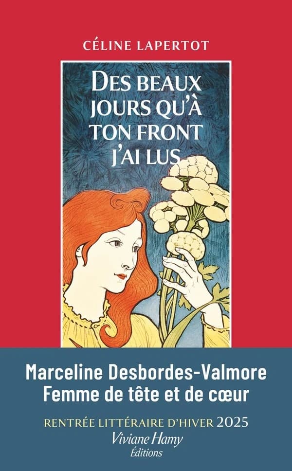 Des beaux jours qu'à ton front j'ai lus : portrait de Marceline Desbordes-Valmore