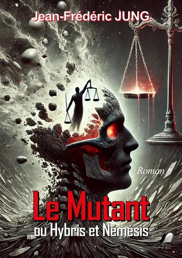 Le Mutant Ou Hybris et Némésis